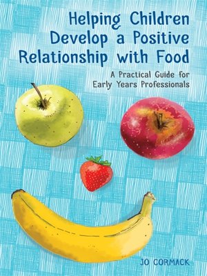 cover image of Helping Children Develop a Positive Relationship with Food